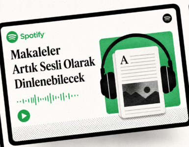 Spotify'ın Yeni Hamlesi Makaleler Artık Sesli Olarak Dinlenebilecek